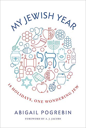 cover image My Jewish Year: 18 Holidays, One Wondering Jew