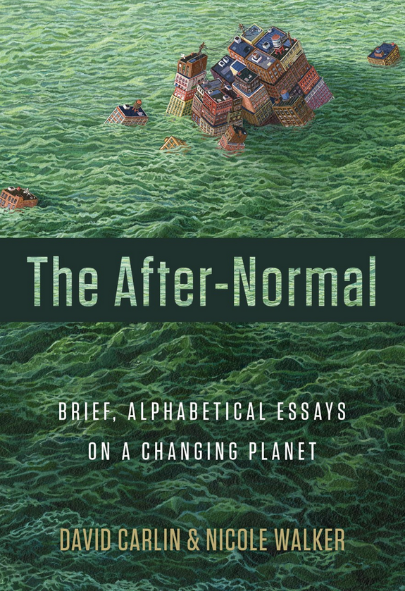 cover image The After-Normal: Brief, Alphabetical Essays on a Changing Planet