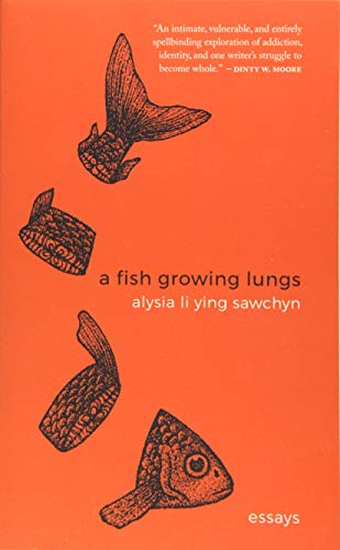 cover image A Fish Growing Lungs: Essays 