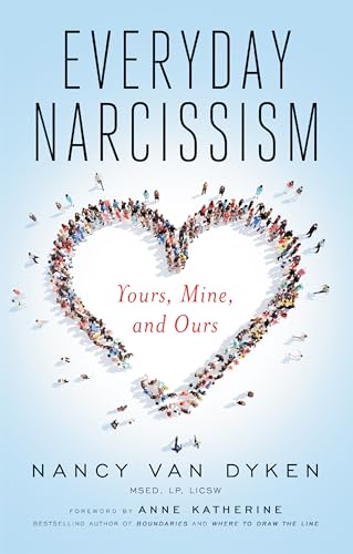cover image Everyday Narcissism: Yours, Mine, Ours 