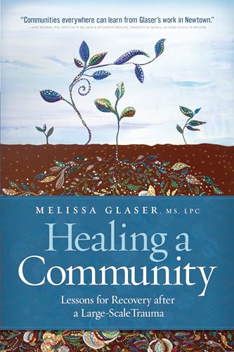 cover image Healing a Community: Lessons for Recovery after a Large-Scale Trauma 
