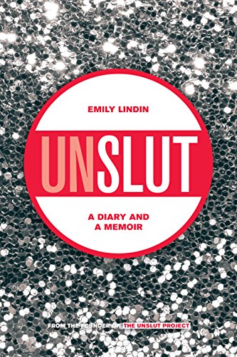 cover image UnSlut: A Diary and a Memoir
