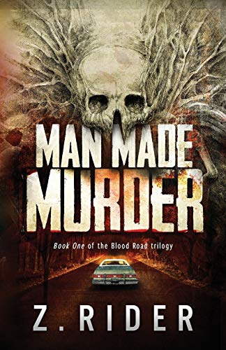 cover image Man Made Murder: The Blood Road Trilogy, Book 1