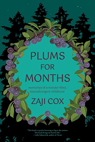 cover image Plums for Months: Memories of a Wonder-Filled, Neurodivergent Childhood