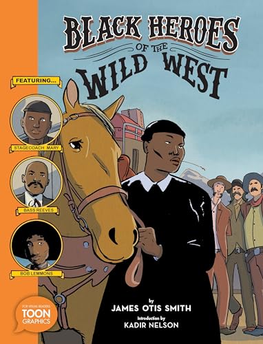 cover image Black Heroes of the Wild West: Featuring Stagecoach Mary, Bass Reeves, and Bob Lemmons
