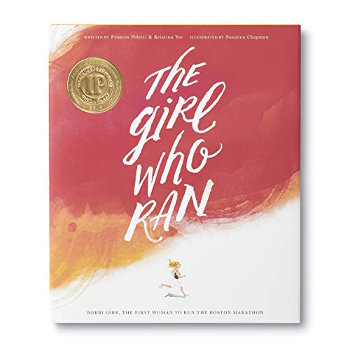 cover image The Girl Who Ran: Bobbi Gibb, the First Woman to Run the Boston Marathon