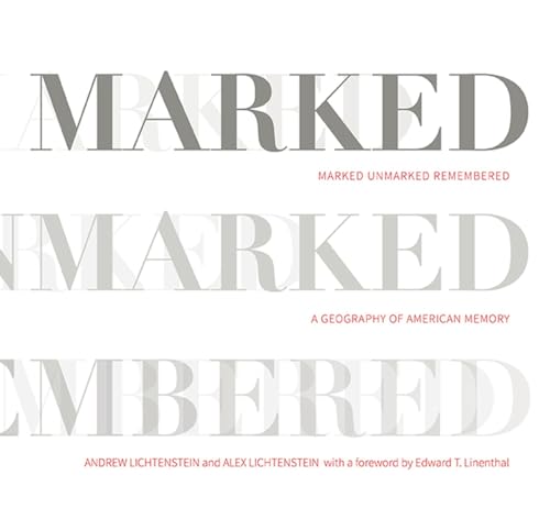 cover image Marked, Unmarked, Remembered: A Geography of American Memory