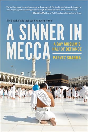 cover image A Sinner in Mecca: A Gay Muslim’s Hajj of Defiance
