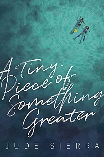 cover image A Tiny Piece of Something Greater