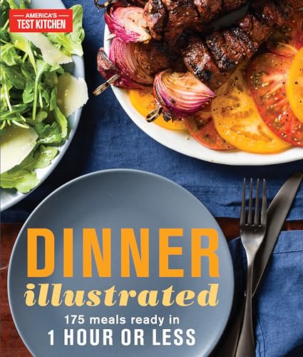 cover image Dinner Illustrated: 175 Meals Ready in One Hour or Less
