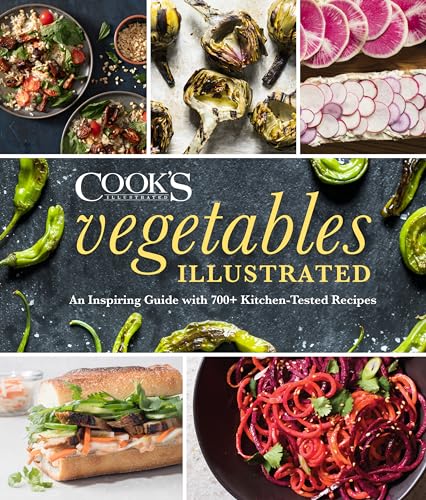 cover image Vegetables Illustrated: An Inspiring Guide with 700+ Kitchen-Tested Recipes 