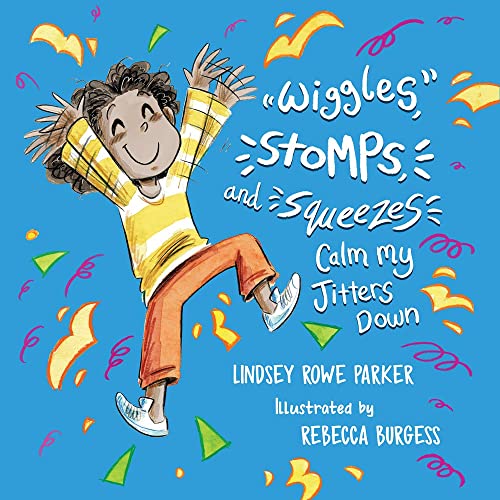 cover image Wiggles, Stomps, and Squeezes Calm My Jitters Down