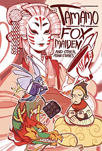 cover image Tamamo the Fox Maiden and Other Asian Stories