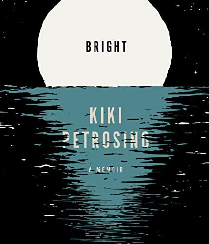 cover image Bright: A Memoir