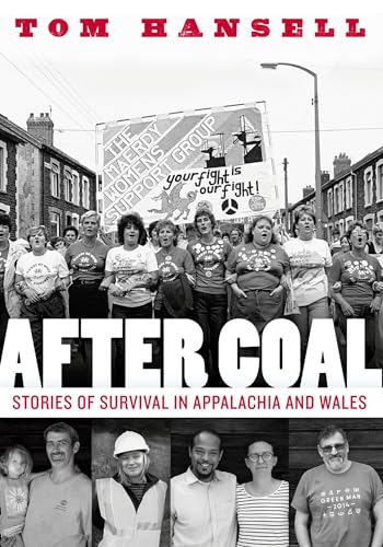 cover image After Coal: Stories of Survival in Appalachia and Wales