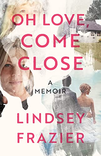 cover image Oh Love, Come Close