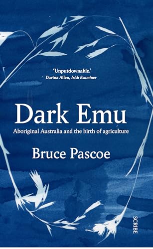 cover image Dark Emu: Aboriginal Australia and the Birth of Agriculture