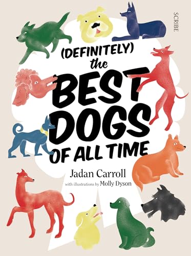 cover image (Definitely) The Best Dogs of All Time 