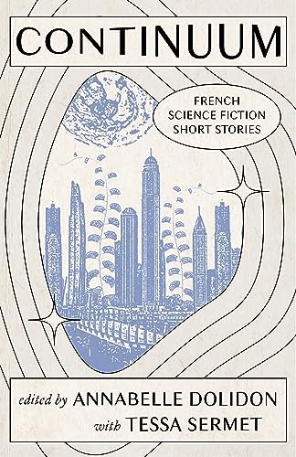 cover image Continuum: French Science Fiction Short Stories