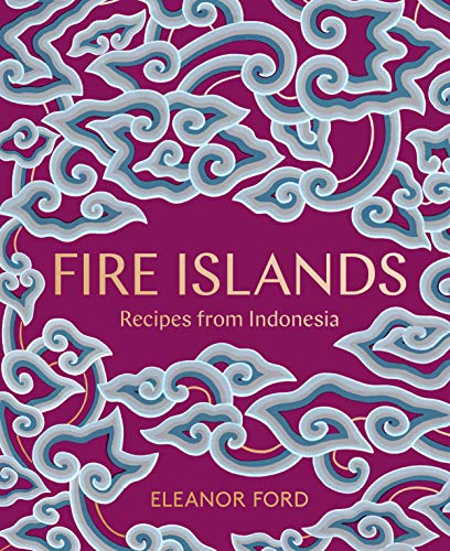 cover image Fire Islands: Recipes from Indonesia