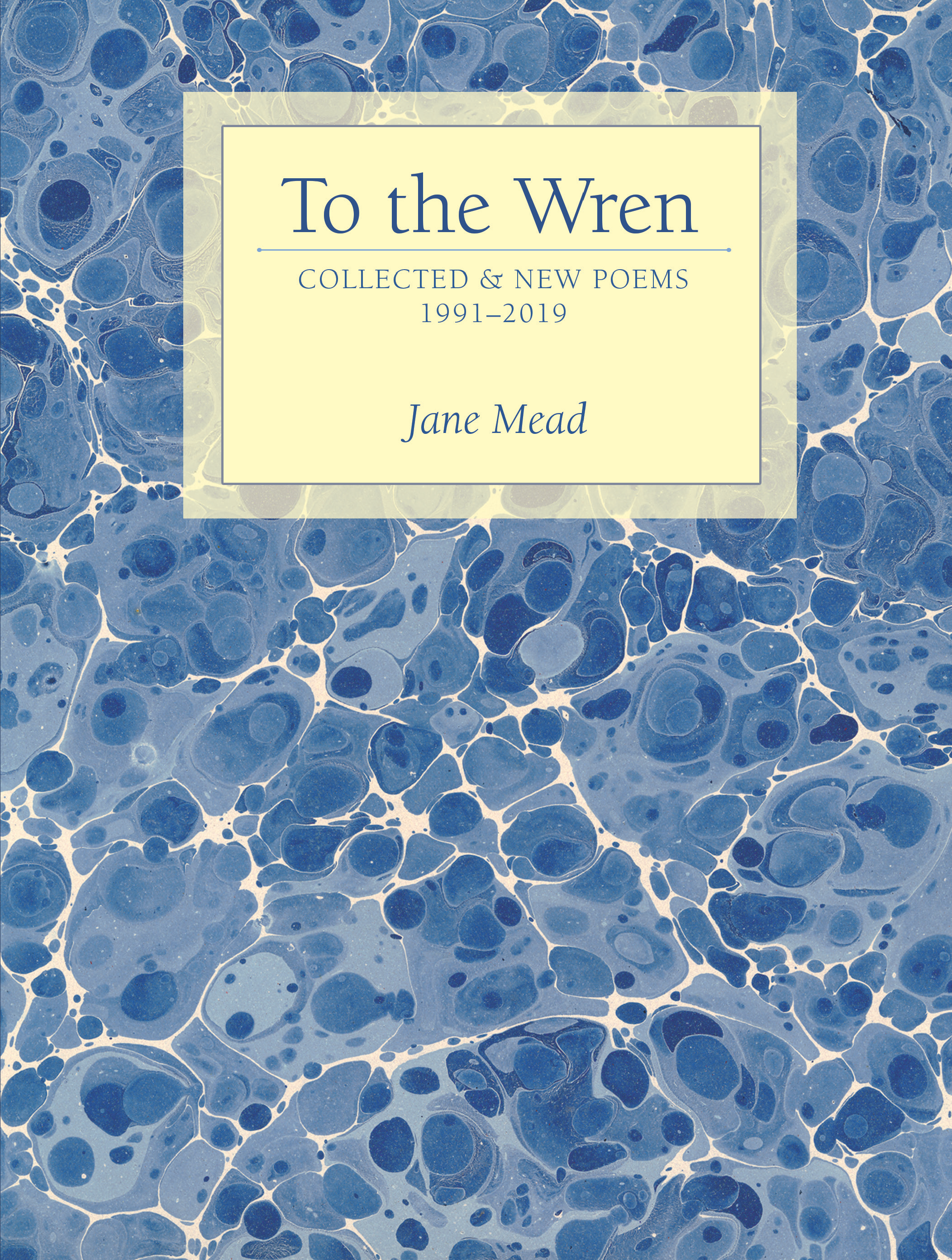 cover image To the Wren: Collected and New Poems