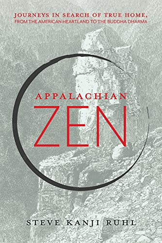 cover image Appalachian Zen: Journeys in Search of True Home, from the American Heartland to the Buddha Dharma