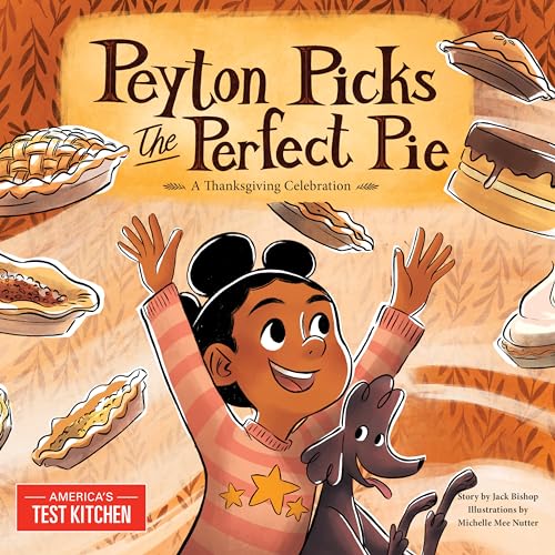 cover image Peyton Picks the Perfect Pie: A Thanksgiving Celebration