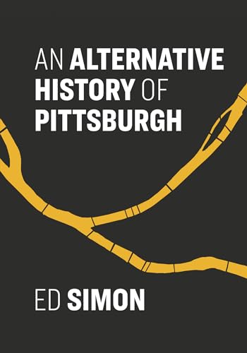 cover image An Alternative History of Pittsburgh