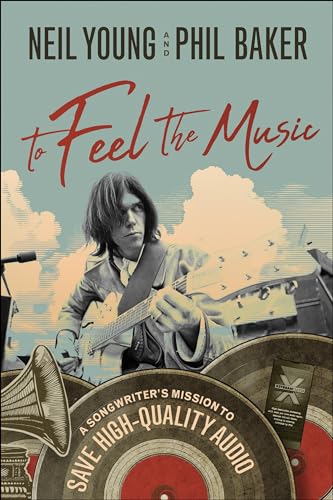 cover image To Feel the Music: A Songwriter’s Mission to Save High-Quality Audio