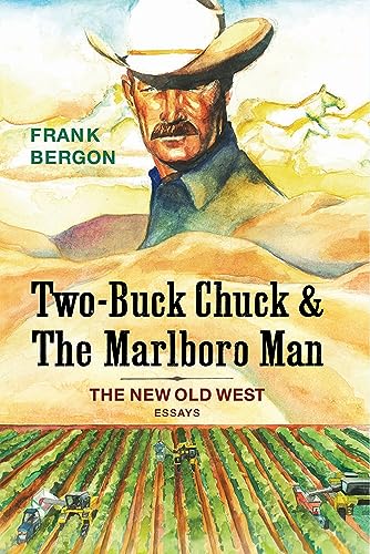 cover image Two-Buck Chuck and the Marlboro Man: The New Old West 