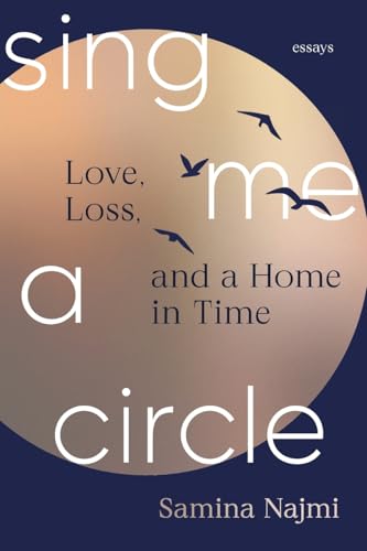 cover image Sing Me a Circle: Love, Loss, and a Home in Time