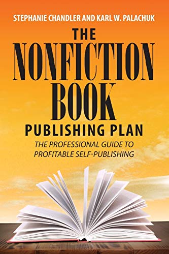 cover image The Nonfiction Book Publishing Plan: The Professional Guide to Profitable Self-Publishing