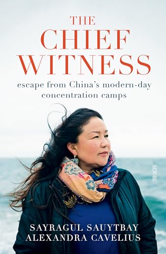 cover image The Chief Witness: Escape from China’s Modern-Day Concentration Camps