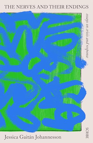 cover image The Nerves and Their Endings: Essays on Crisis and Response