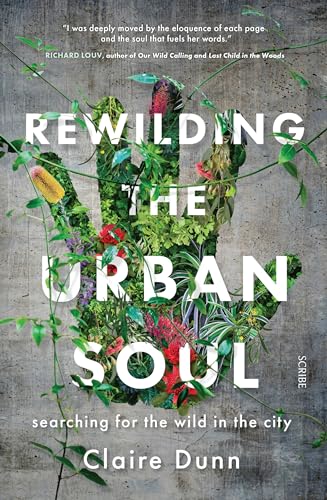 cover image Rewilding the Urban Soul: Searching for the Wild in the City