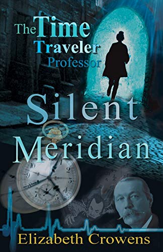 cover image Silent Meridian (The Time Traveler Professor #1)