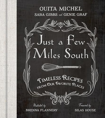 cover image Just a Few Miles South: Timeless Recipes from our Favorite Places