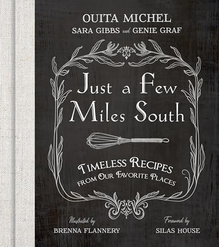 cover image Just a Few Miles South: Timeless Recipes from our Favorite Places