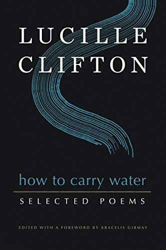 cover image How to Carry Water: Selected Poems of Lucille Clifton