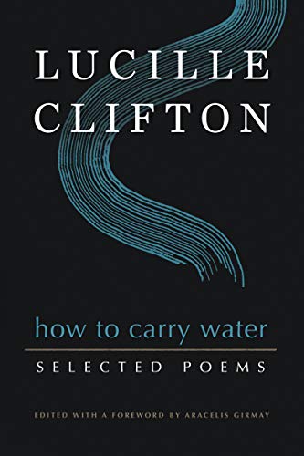 cover image How to Carry Water: Selected Poems of Lucille Clifton