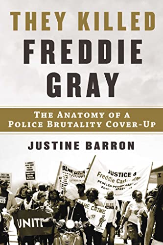 cover image They Killed Freddie Gray: The Anatomy of a Police Brutality Cover-up