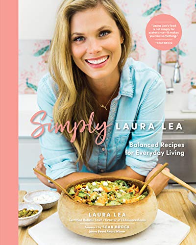 cover image Simply Laura Lea: Balanced Recipes for Everyday Living