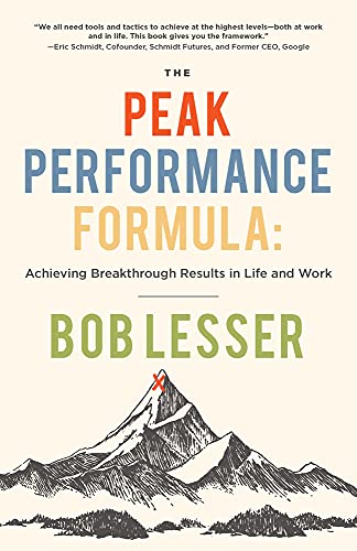 cover image The Peak Performance Formula: Achieving Breakthrough Results in Life and Work
