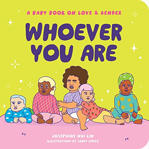 cover image Whoever You Are: A Baby Book on Love & Gender