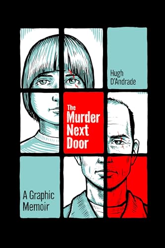 cover image The Murder Next Door: A Graphic Memoir