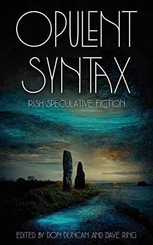 cover image Opulent Syntax: Irish Speculative Fiction
