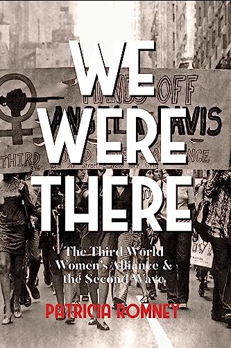 cover image We Were There: The Third World Women’s Alliance and the Second Wave