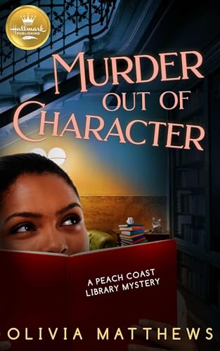 cover image Murder out of Character: A Peach Coast Library Mystery, Book 2