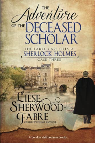 cover image The Adventure of the Deceased Scholar: The Early Case Files of Sherlock Holmes; Case Three