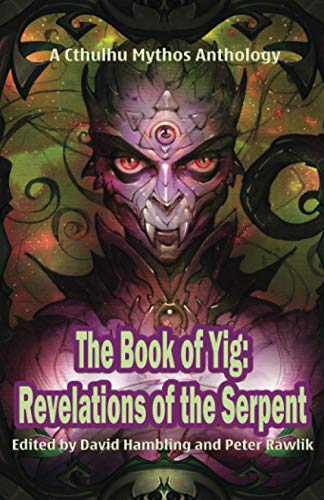 cover image The Book of Yig: Revelations of the Serpent